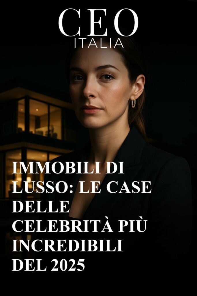 img-immobili-lusso-celebrita-2025