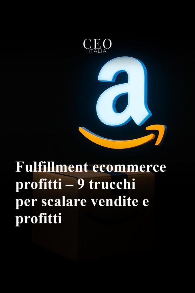 img-fulfillment-ecommerce-profitti-9-trucchi-scalare-vendite